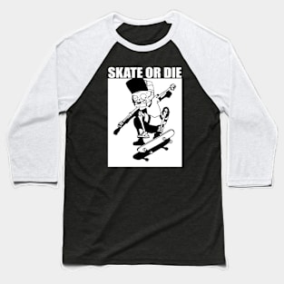 skate or die - black and white design Baseball T-Shirt